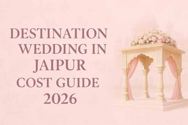 Destination-Wedding-in-Jaipur-Cost-Guide-2026-Wedifys